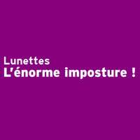 Lunettes : L' Enorme Imposture Coupon Codes and Deals
