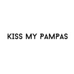 Kiss My Pampas