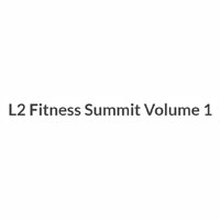 L2 Fitness Summit Volume 1 Coupon Codes and Deals