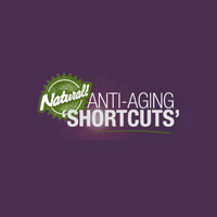 Natural Anti-aging Shortcuts Coupon Codes and Deals