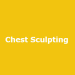 Chest Sculpting