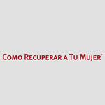 Como Recuperar a Tu Mujer