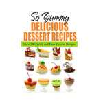 So Yummy Delicious Desserts