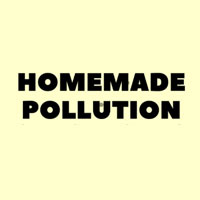 Homemade Pollution