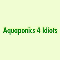 Aquaponics 4 Idiots