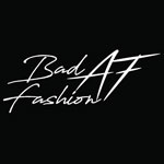 Bad AF Fashion