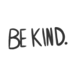 BE KIND. by ellen