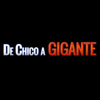 De Chico A Gigante