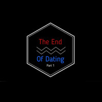 The End of Dating