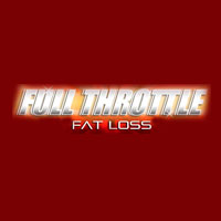 Full Throttle Fat Loss