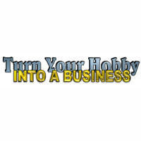 Turn Your Hobby Into A Business C