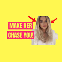 Make Girls Chase You