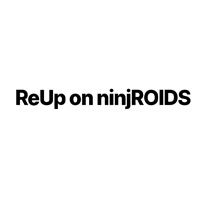 Reup On ninjROIDS