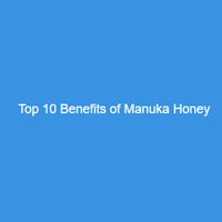 Top 10 Benefits of Manuka Honey