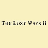 The Lost Ways 2