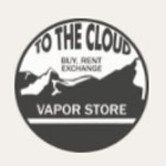To The Cloud Vapor Store