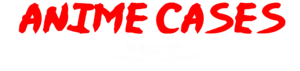 AnimeCasesShop™ - Official Site - Best Anime Cases